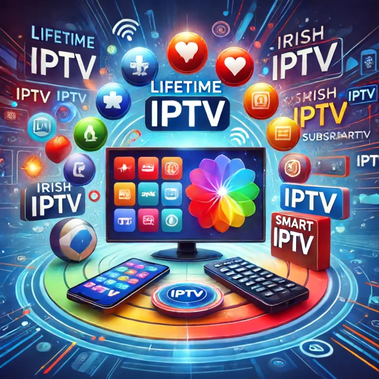 Lifetime IPTV: How to Use It and Best Providers